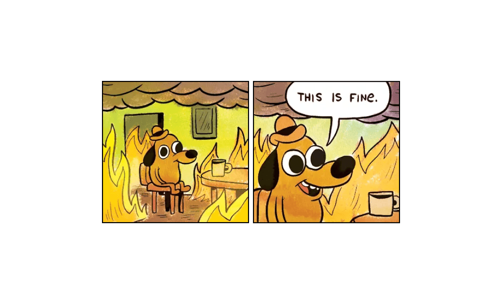 This is fine dog sitting in burning room